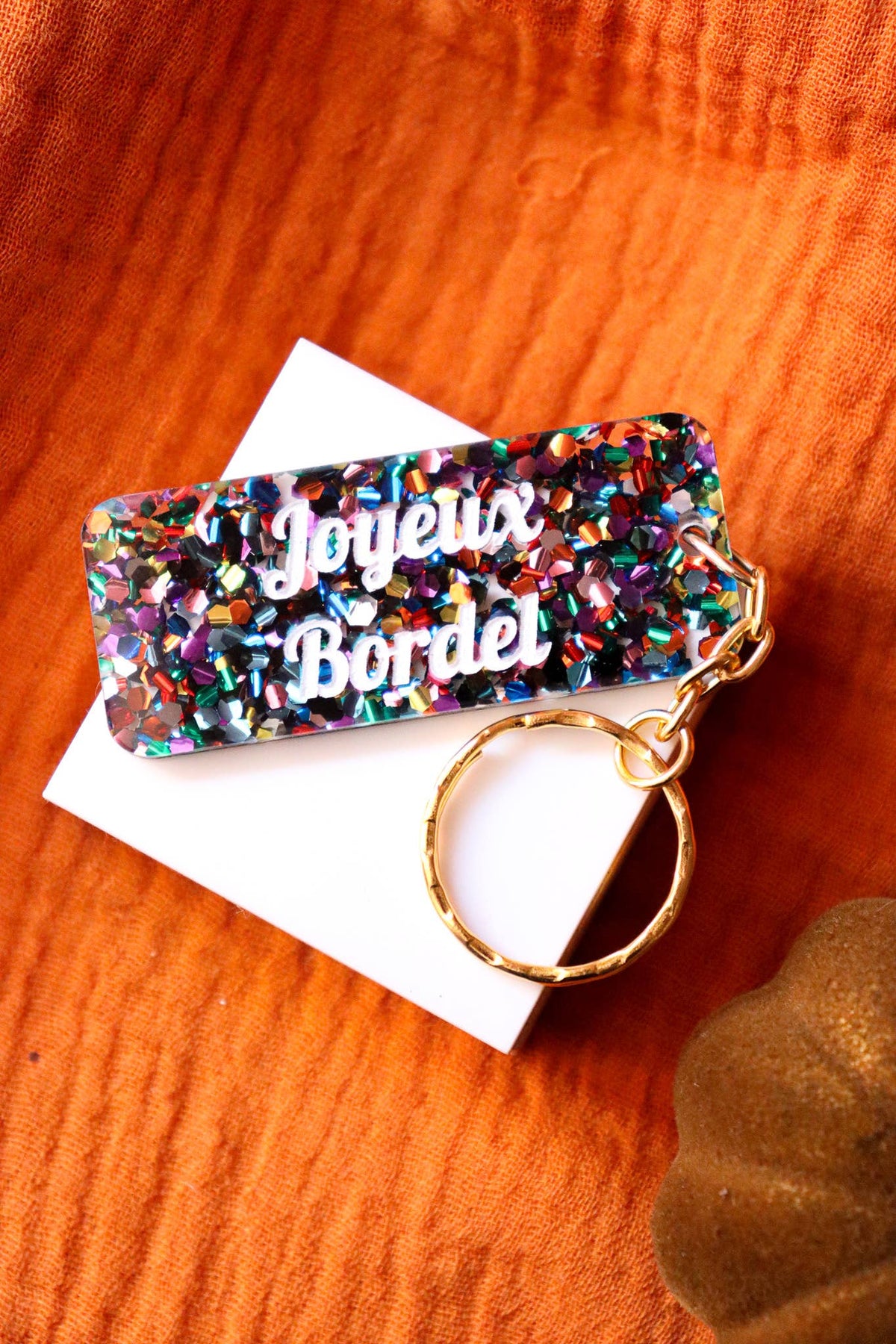 Porte clés à message - Joyeux Bordel: Paillettes carnaval
