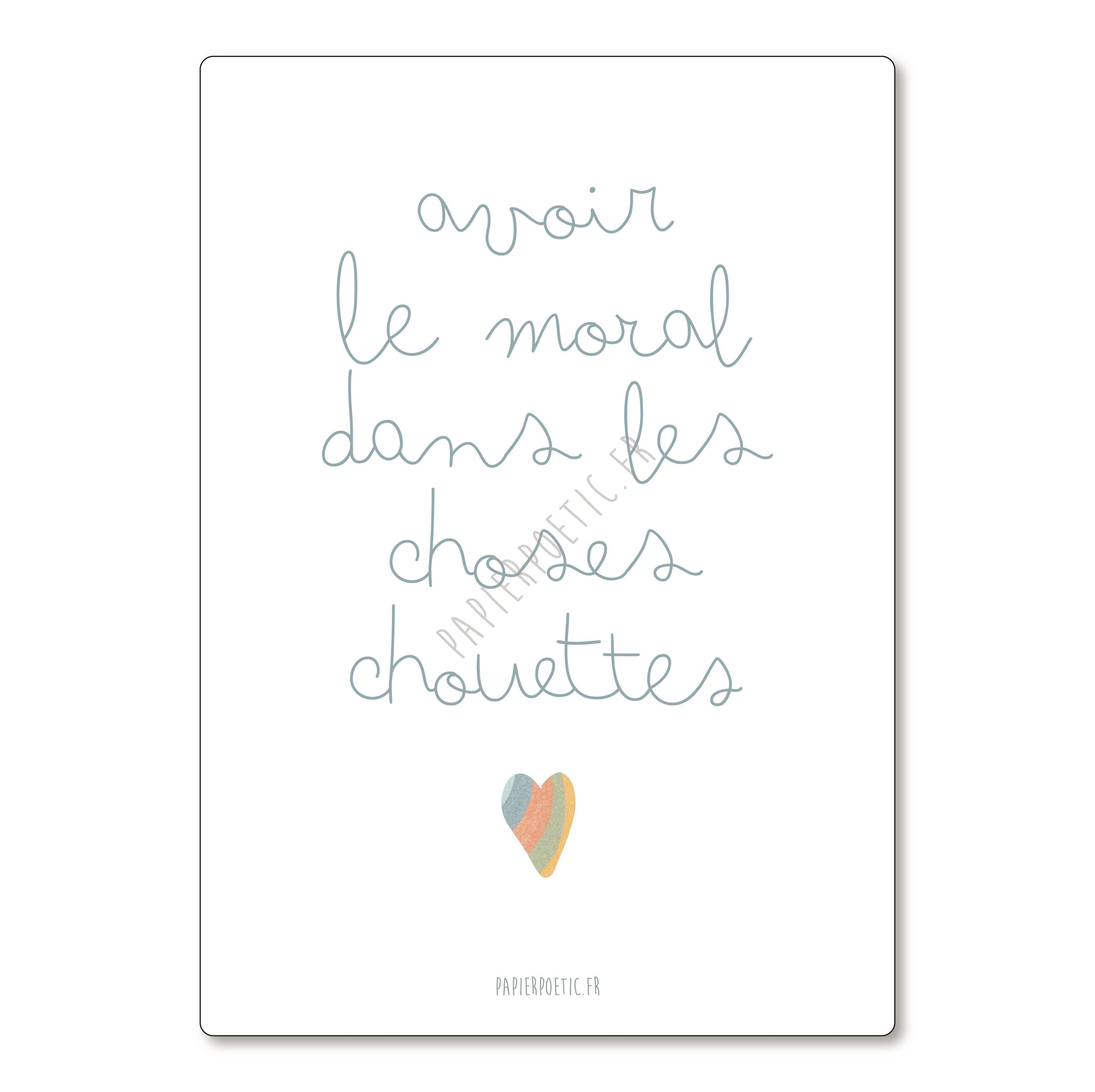 Carte " avoir le moral dans les choses chouettes"
