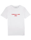 T-shirt en coton bio « Embrasse-moi, idiot »